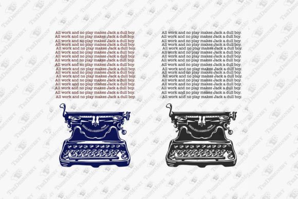 All Work and No Play Movie Quote Graphics for T-Shirt Designs