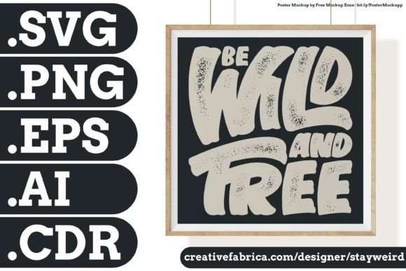 BE WILD and FREE QUOTE Review for Embroidery Projects