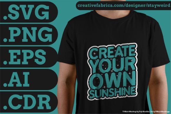 CREATE YOUR OWN T-SHIRT SVG PNG EPS for Graphic Templates