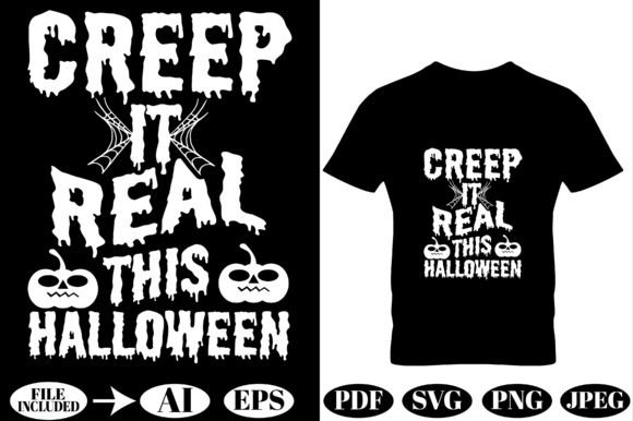 Creep It Real Halloween SVG for T-Shirt Designs