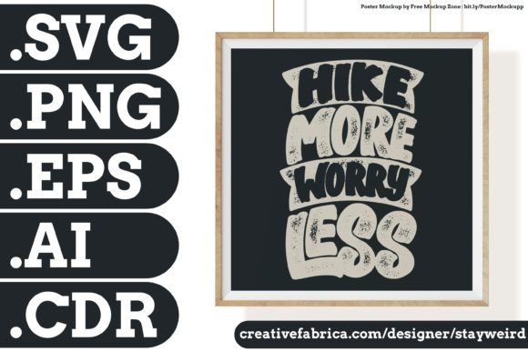 HIKE MORE WORRY LESS QUOTE Graphics for Print Templates