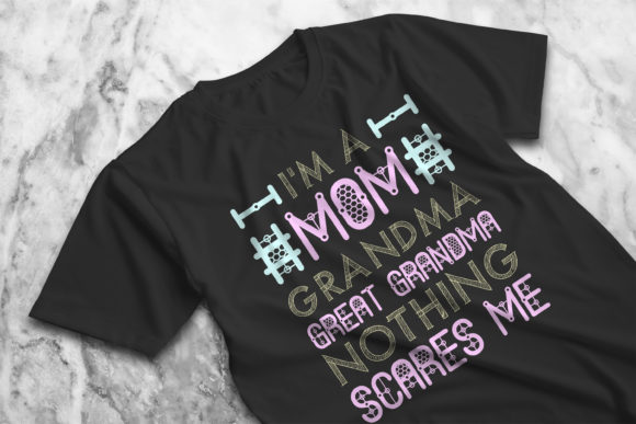 Nothing Scares Me Mothers Day Grandma T-Shirt Graphics