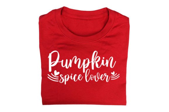 Pumpkin Spice Lover Quote Graphics for Print Templates