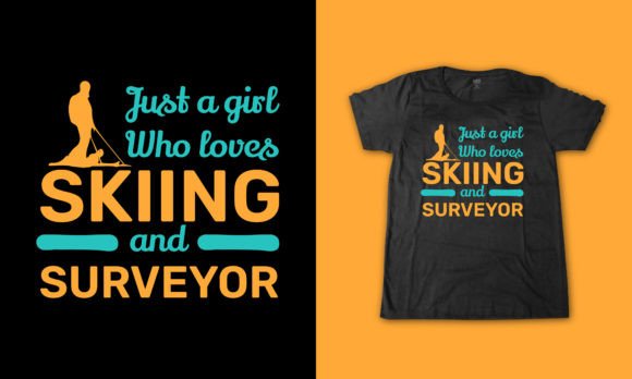 Surveyor Skiing Girl Quote Tshirt Design Graphics