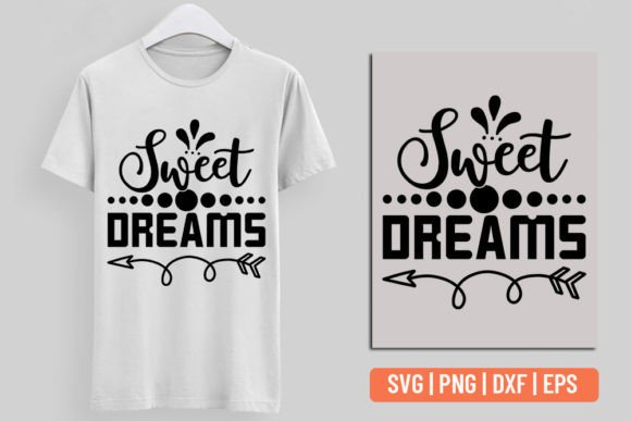 Sweet Dreams Svg – A Versatile Graphic for T-Shirt Designs