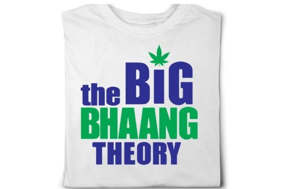 The Big Bhaang Theory-Motivational Quote: A Graphic Design Asset for T-Shirt Designs