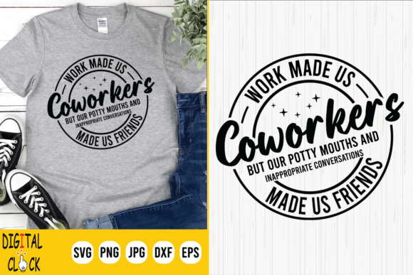 Work Made Us Coworkers Friendship Quote Graphics for T-Shirt Designs